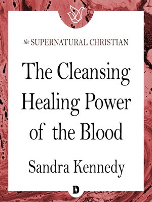 cover image of The Cleansing Healing Power of the Blood